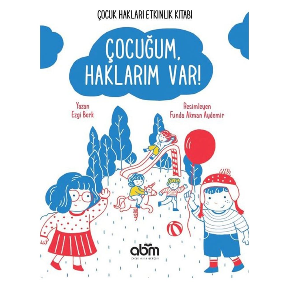 ÇOCUĞUM HAKLARIM VAR! - ÇOCUK HAKLARI ETKİNLİK KİTABI Çocuk Kitapları Uzmanı - Children's Books Expert