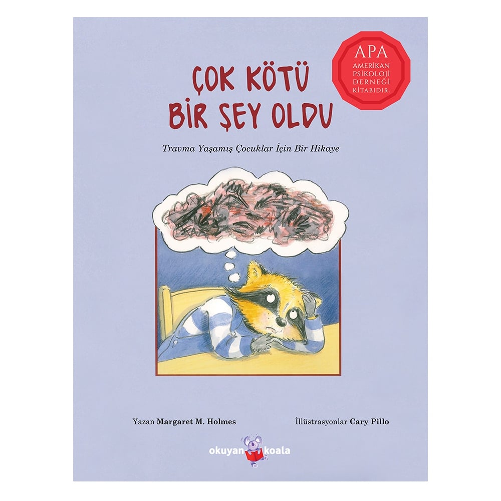 ÇOK KÖTÜ BİR ŞEY OLDU - TRAVMA YAŞAMIŞ ÇOCUKLAR İÇİN BİR HİKAYE