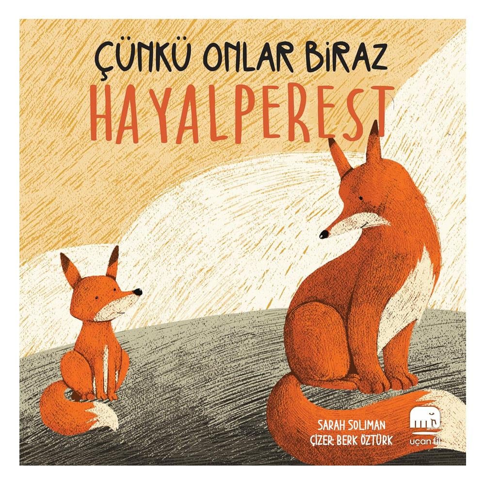 Çünkü Onlar Biraz Hayalperest Çocuk Kitapları Uzmanı - Children's Books Expert
