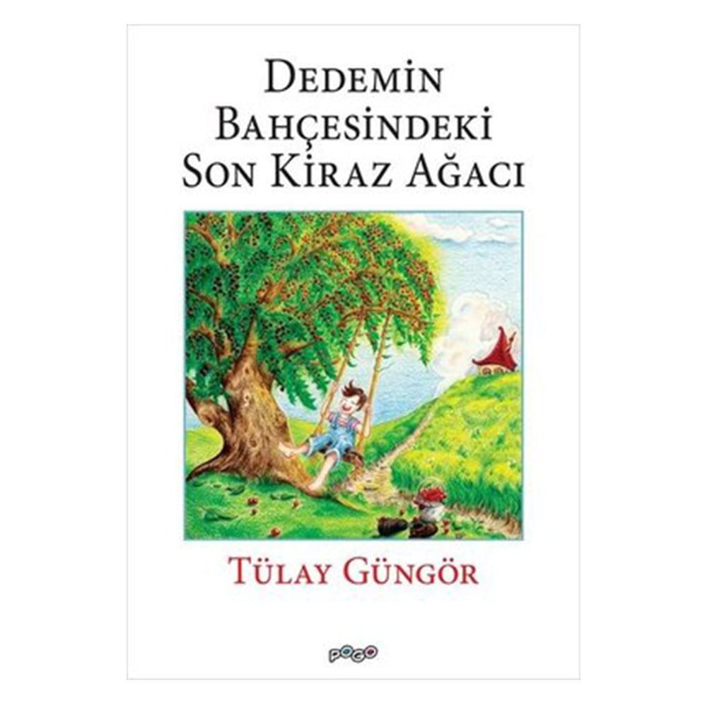 DEDEMİN BAHÇESİNDEKİ SON KİRAZ AĞACI Çocuk Kitapları Uzmanı - Children's Books Expert