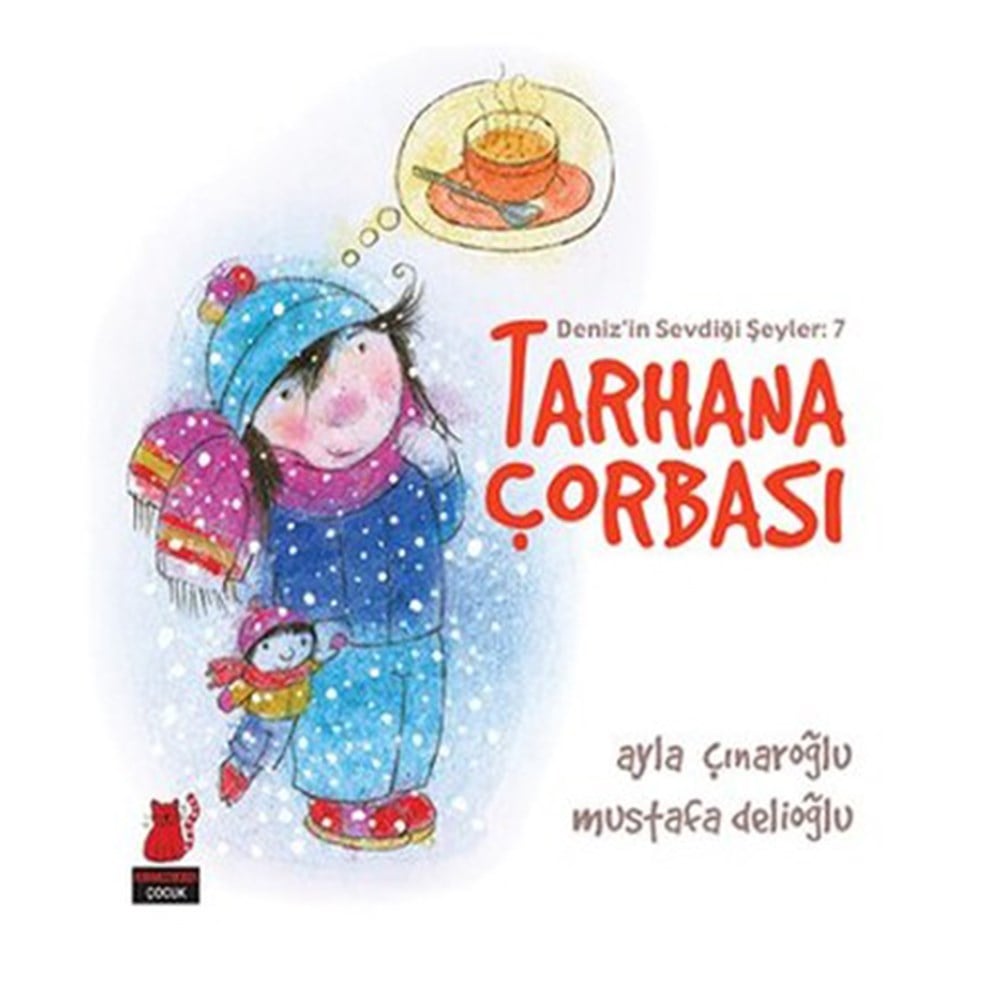 DENİZ İN SEVDİĞİ ŞEYLER: 7 TARHANA ÇORBASI Çocuk Kitapları Uzmanı - Children's Books Expert