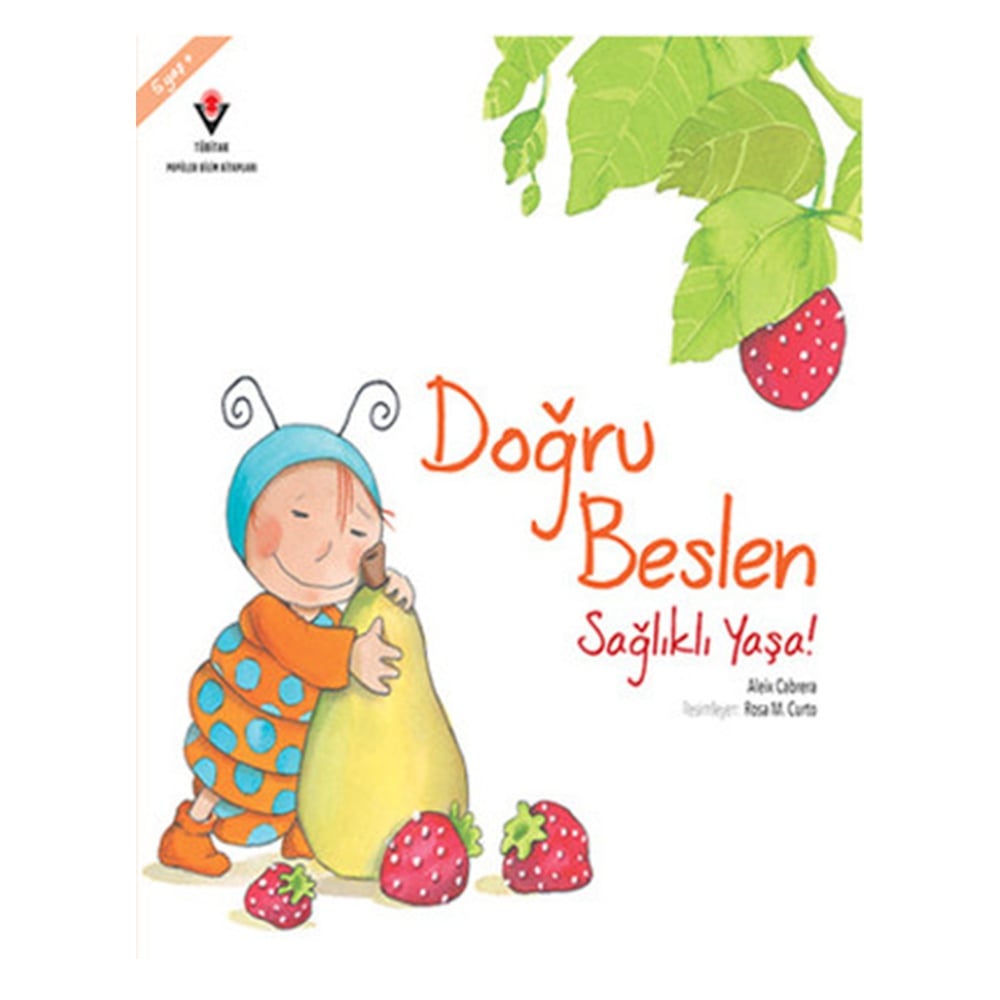DOĞRU BESLEN SAĞLIKLI YAŞA Çocuk Kitapları Uzmanı - Children's Books Expert