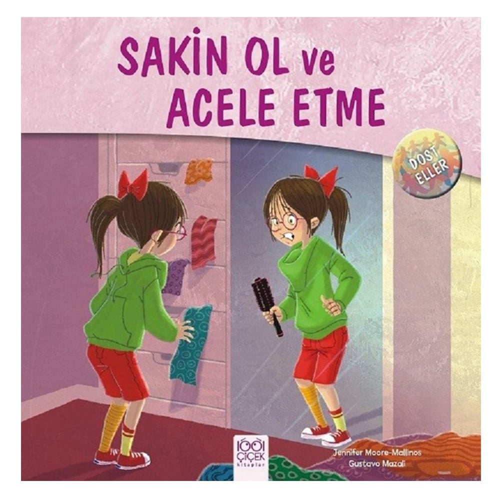 DOST ELLER - SAKİN OL VE ACELE ETME
