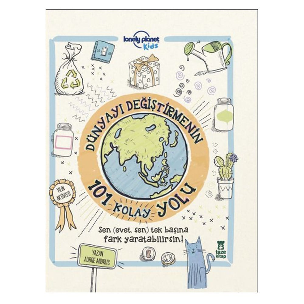 DÜNYAYI DEĞİŞTİRMENİN 101 KOLAY YOLU Çocuk Kitapları Uzmanı - Children's Books Expert