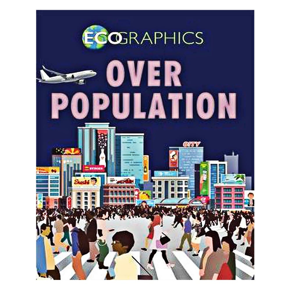 ECOGRAPHICS - OVER POPULATION #yenigelenler Çocuk Kitapları Uzmanı - Children's Books Expert