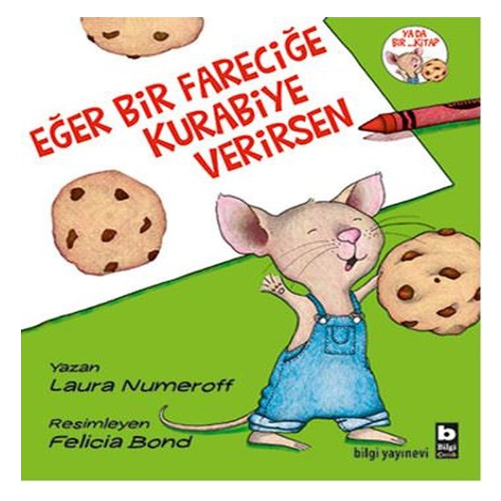 EĞER BİR FARECİĞE KURABİYE VERİRSEN