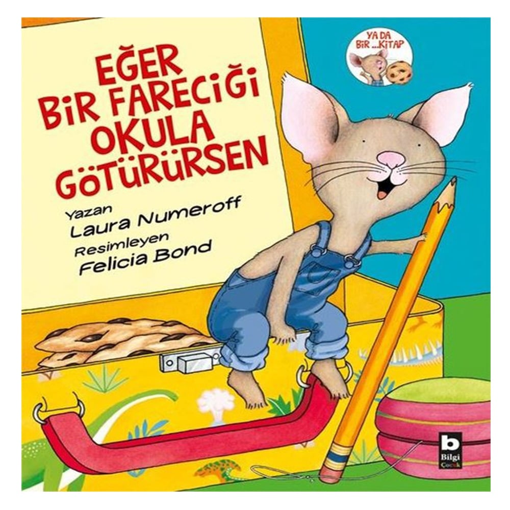 EĞER BİR FARECİĞİ OKULA GÖTÜRÜRSEN