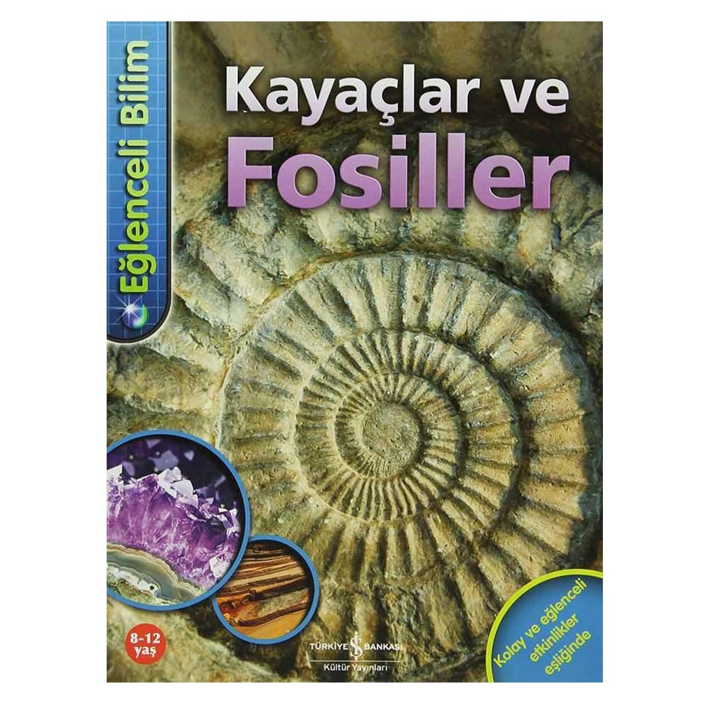 EĞLENCELİ BİLİM : KAYAÇLAR VE FOSİLLER Çocuk Kitapları Uzmanı - Children's Books Expert