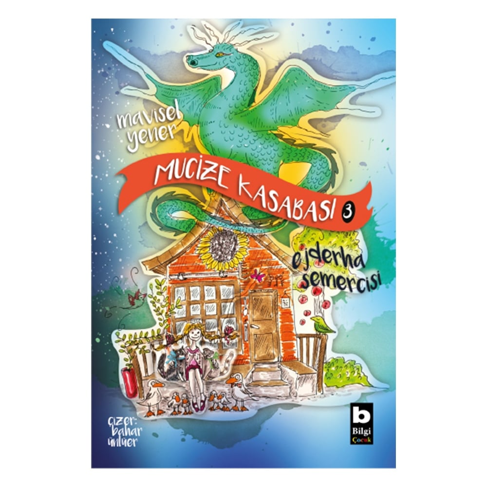 EJDERHA SEMERCİSİ - MUCİZE KASABASI 3 Çocuk Kitapları Uzmanı - Children's Books Expert