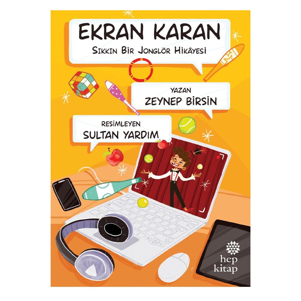 EKRAN KARAN - SIKKIN BİR JONGLÖR HİKAYESİ Çocuk Kitapları Uzmanı - Children's Books Expert