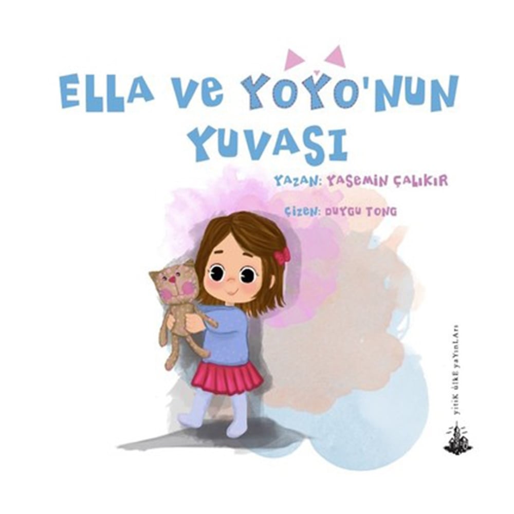 ELLA VE YOYO'NUN YUVASI Çocuk Kitapları Uzmanı - Children's Books Expert