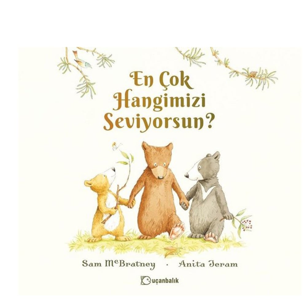 EN ÇOK HANGİMİZİ SEVİYORSUN?