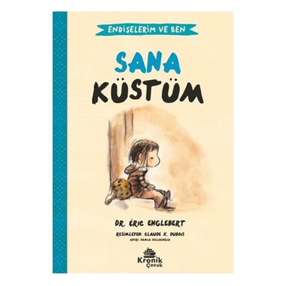 Endişelerim Ve Ben 1 - Sana Küstüm Çocuk Kitapları Uzmanı - Children's Books Expert