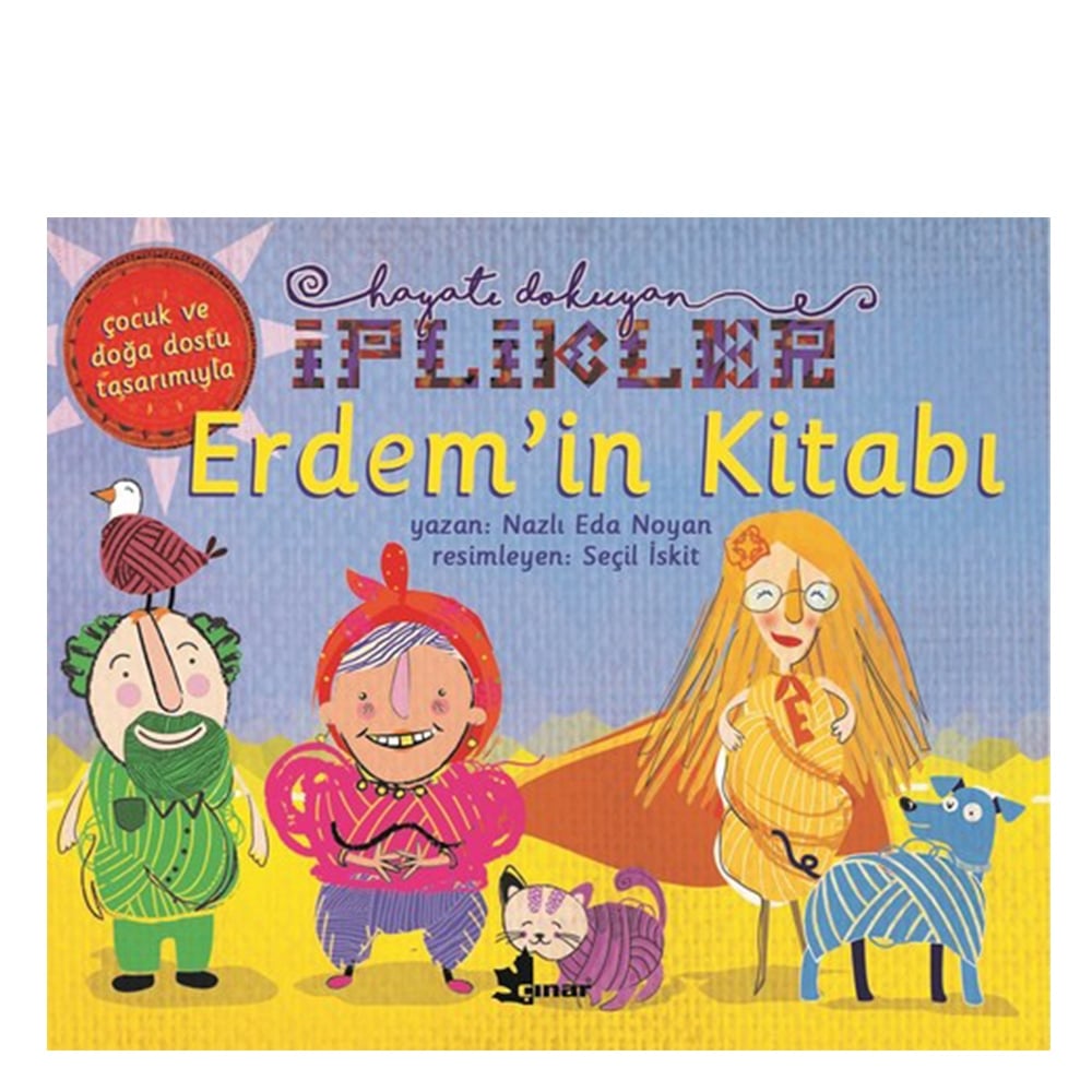 ERDEM İN KİTABI - HAYATI DOKUYAN İPLİKLER Çocuk Kitapları Uzmanı - Children's Books Expert