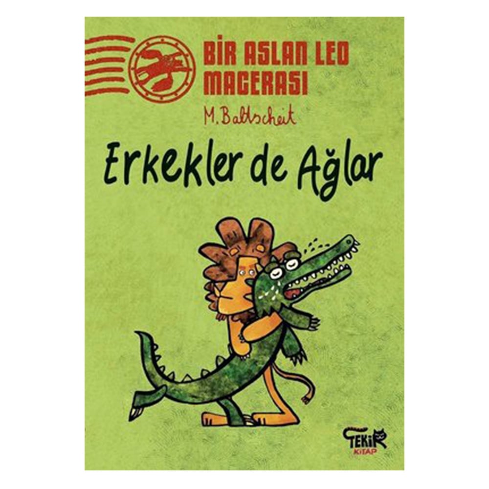 ERKEKLER DE AĞLAR - BİR ASLAN LEO MACERASI Çocuk Kitapları Uzmanı - Children's Books Expert