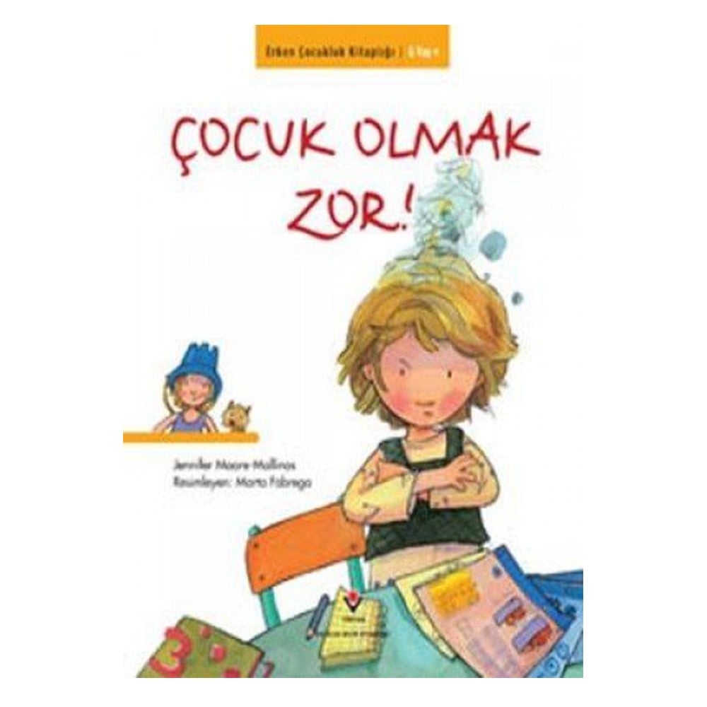ERKEN ÇOCUKLUK KİTAPLIĞI ÇOCUK OLMAK ZOR Çocuk Kitapları Uzmanı - Children's Books Expert