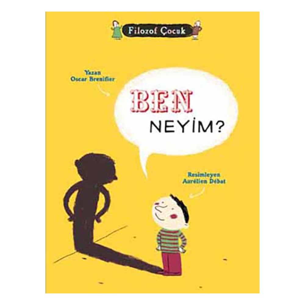 FİLOZOF ÇOCUK - BEN NEYİM? Çocuk Kitapları Uzmanı - Children's Books Expert