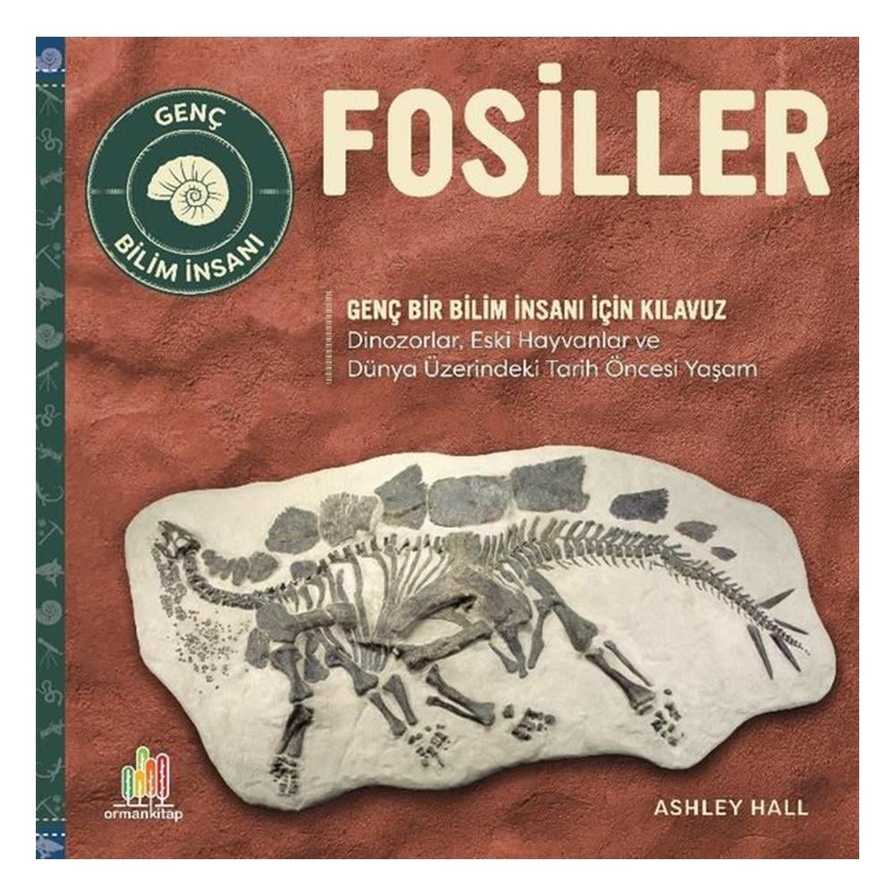 FOSİLLER - GENÇ BİR BİLİM İNSANI İÇİN KILAVUZ Çocuk Kitapları Uzmanı - Children's Books Expert