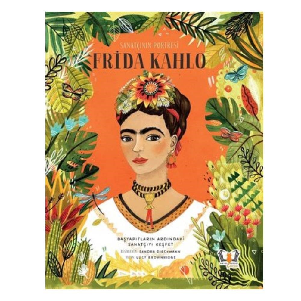 FRIDA KAHLO - SANATÇININ PORTRESİ Çocuk Kitapları Uzmanı - Children's Books Expert