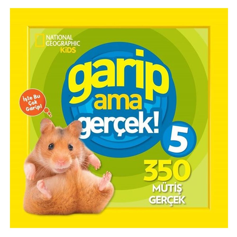 GARİP AMA GERÇEK! 5 (350 MÜTHİŞ GERÇEK) Çocuk Kitapları Uzmanı - Children's Books Expert
