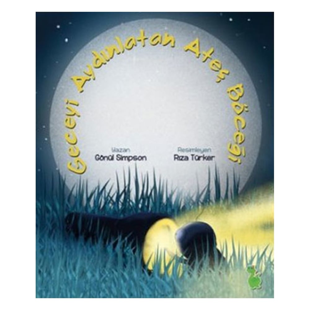 GECEYİ AYDINLATAN ATEŞ BÖCEĞİ Çocuk Kitapları Uzmanı - Children's Books Expert