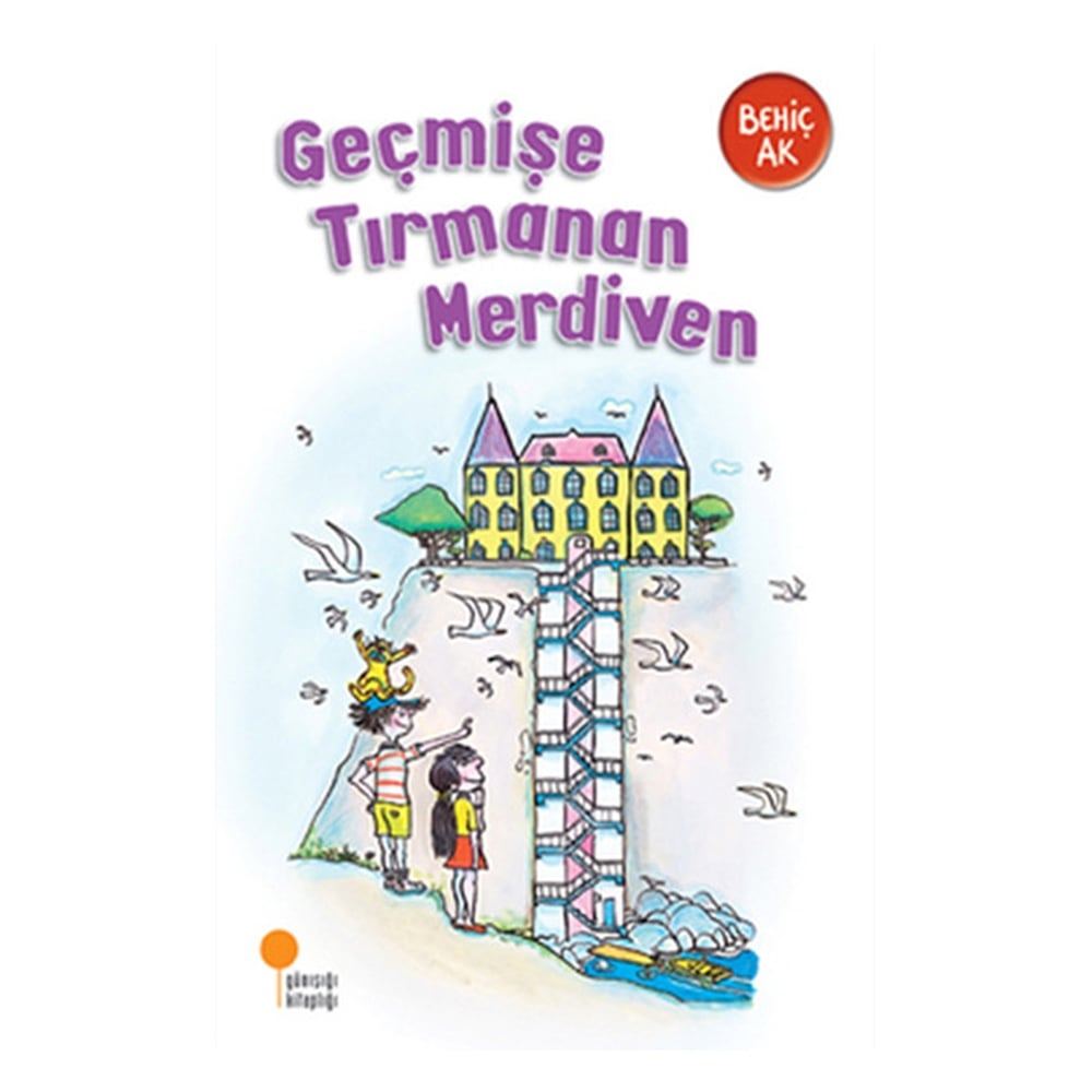GEÇMİŞE TIRMANAN MERDİVEN Çocuk Kitapları Uzmanı - Children's Books Expert