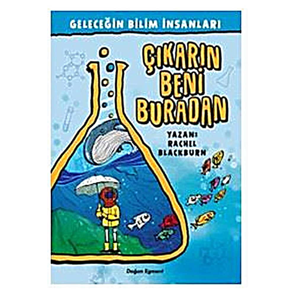 GELECEĞİN BİLİM İNSANLARI ÇIKARIN BENİ BURADAN
