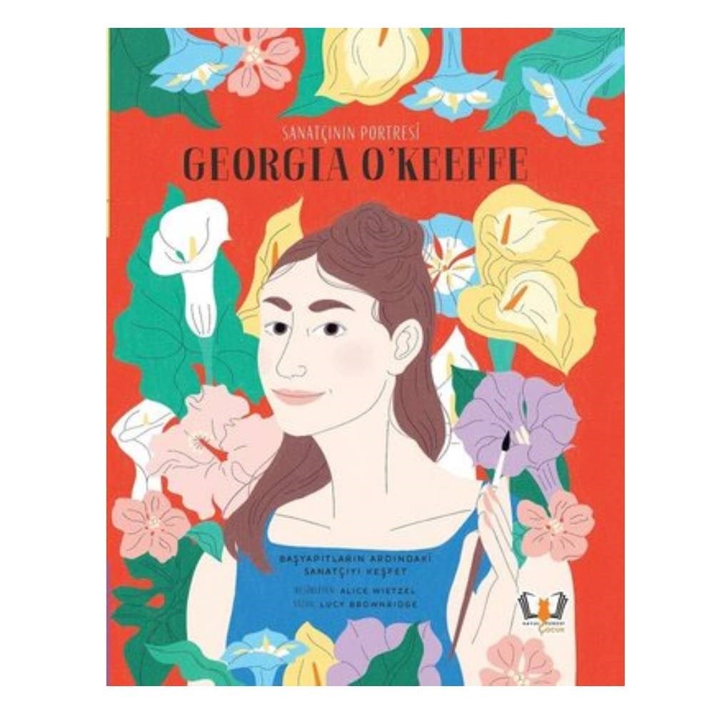 GEORGIA O KEEFFE - SANATÇININ PORTRESİ Çocuk Kitapları Uzmanı - Children's Books Expert