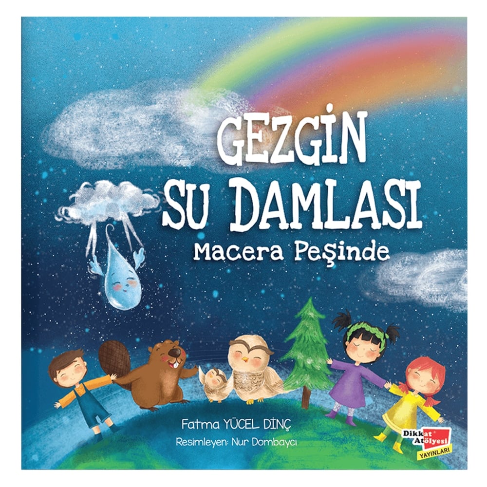 GEZGİN SU DAMLASI MACERA PEŞİNDE Çocuk Kitapları Uzmanı - Children's Books Expert