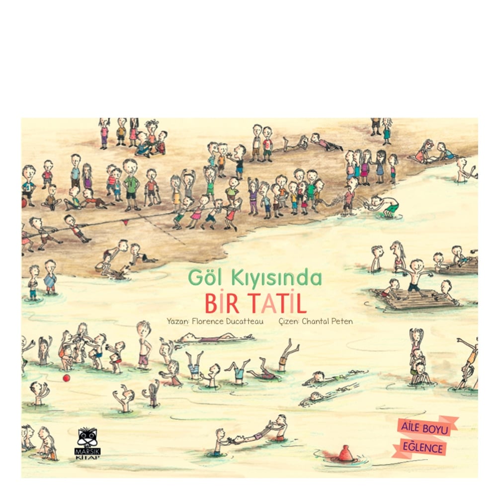 GÖL KIYISINDA BİR TATİL Çocuk Kitapları Uzmanı - Children's Books Expert
