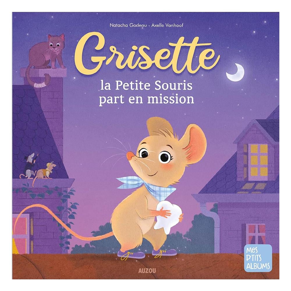 Grisette, La Petite Souris Part En Mission Çocuk Kitapları Uzmanı - Children's Books Expert