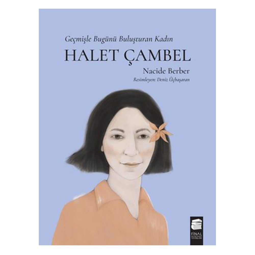 HALET ÇAMBEL-GEÇMİŞLE BUGÜNÜ BULUŞTURAN KADIN Çocuk Kitapları Uzmanı - Children's Books Expert