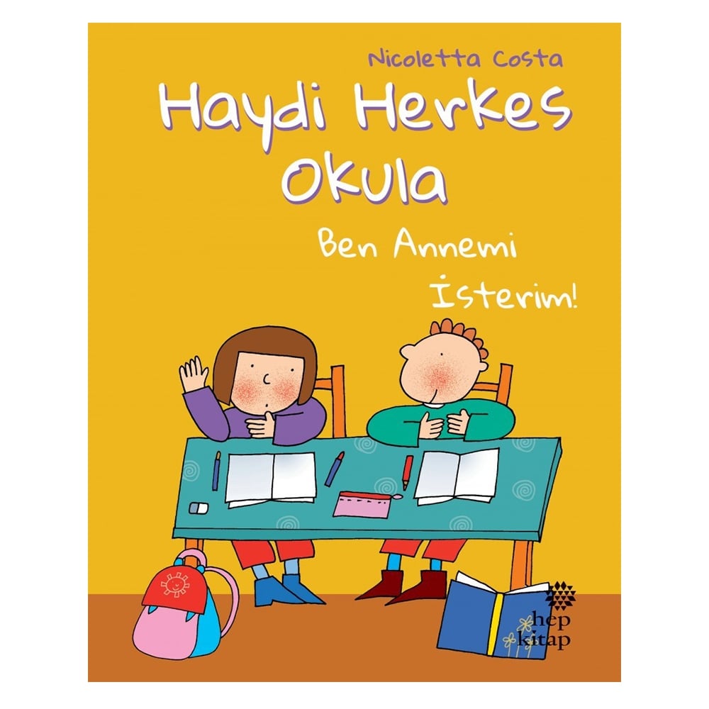 HAYDİ HERKES OKULA BEN ANNEMİ İSTERİM