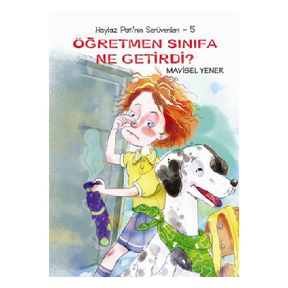 HAYLAZ PATİ NİN SERÜVENLERİ 5 - ÖĞRETMEN SINIFA NE Çocuk Kitapları Uzmanı - Children's Books Expert