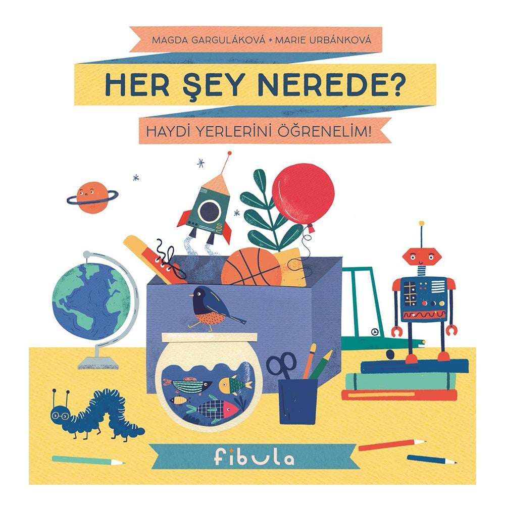 Her Şey Nerede - Haydi Yerlerini Öğrenelim Çocuk Kitapları Uzmanı - Children's Books Expert