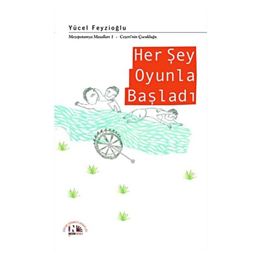 HER ŞEY OYUNLA BAŞLADI Çocuk Kitapları Uzmanı - Children's Books Expert