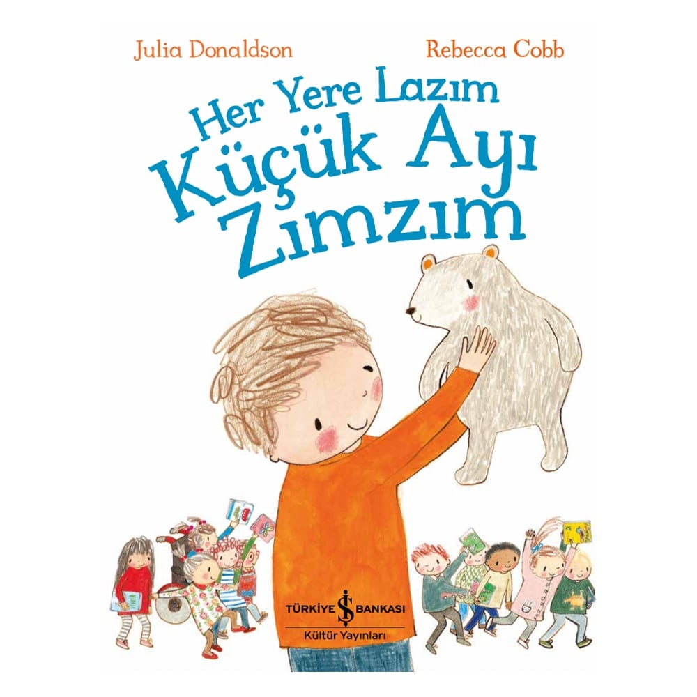 HER YERE LAZIM KÜÇÜK AYI ZIMZIM Çocuk Kitapları Uzmanı - Children's Books Expert