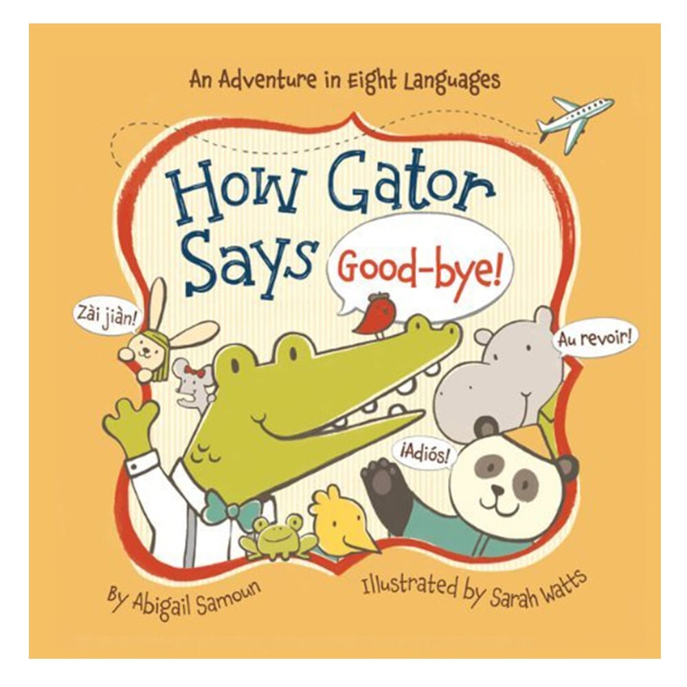 HOW GATOR SAYS GOOD-BYE! Çocuk Kitapları Uzmanı - Children's Books Expert