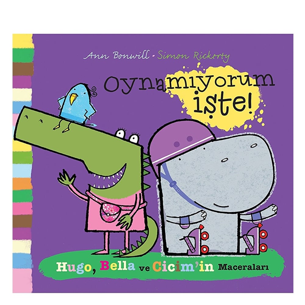 HUGO, BELLA VE CİCİM'İN MACERALARI - OYNAMIYORUM İŞTE Çocuk Kitapları Uzmanı - Children's Books Expert