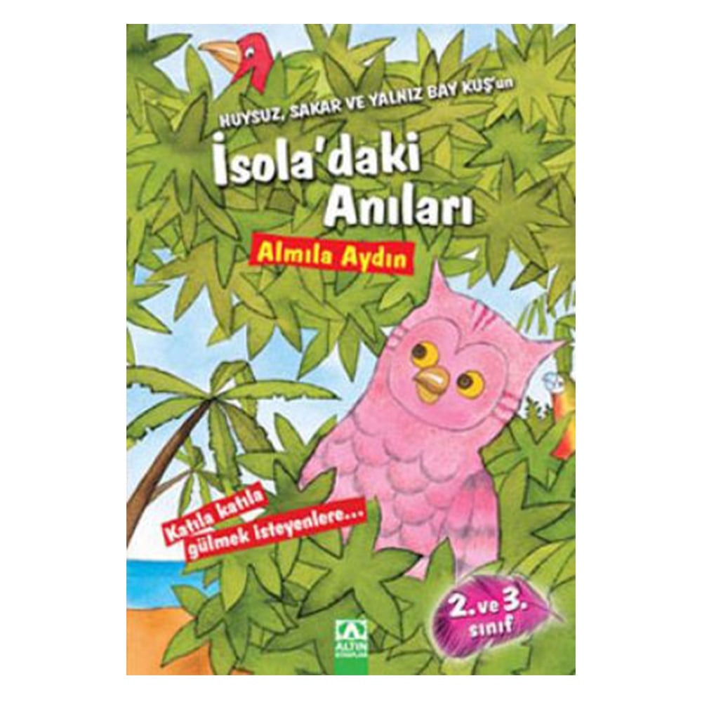 HUYSUZ, SAKAR VE YALNIZ BAY KUŞ UN İSOLA DAKİ ANIL Çocuk Kitapları Uzmanı - Children's Books Expert