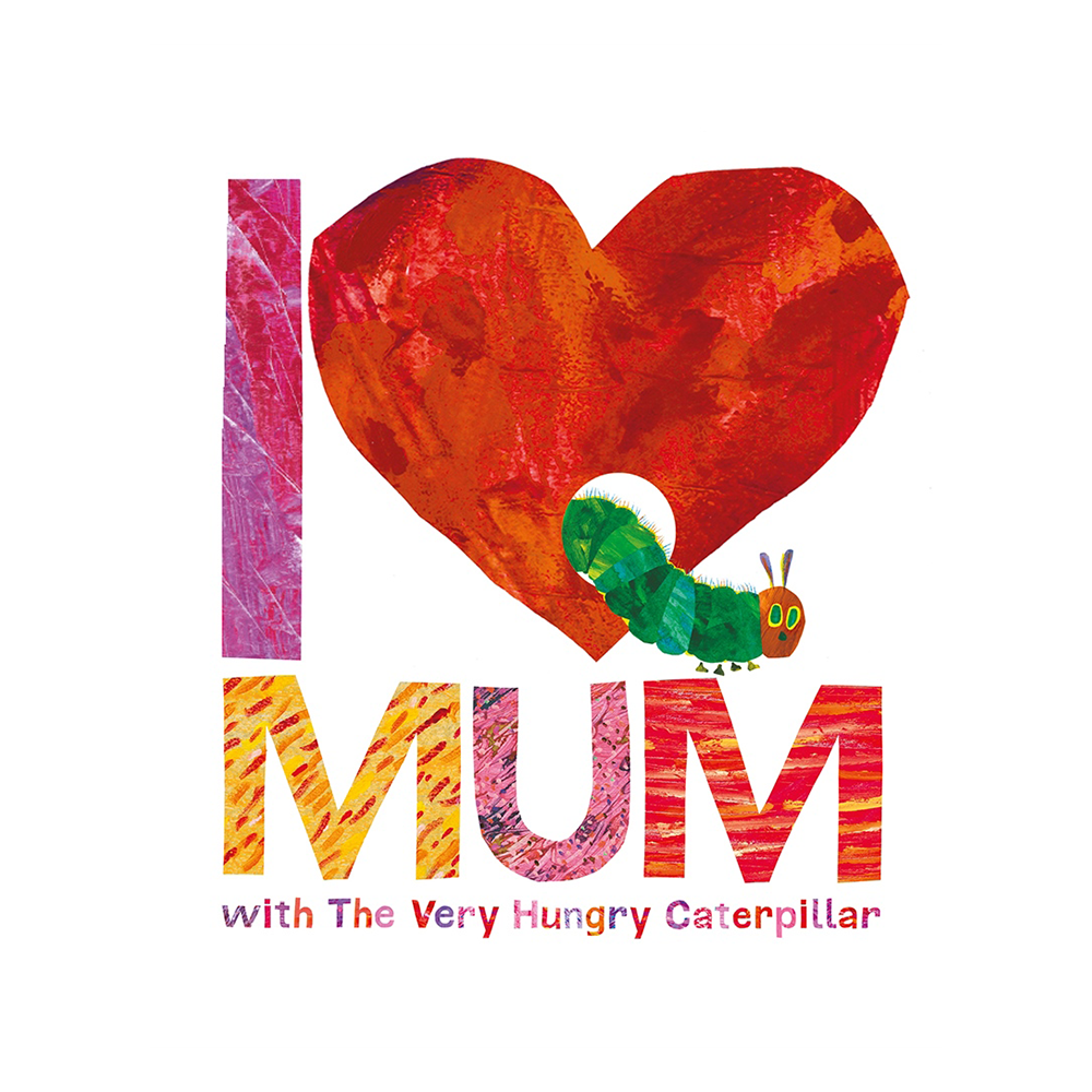 I LOVE MUM WITH THE VERY HUNGRY CATERPILLAR Çocuk Kitapları Uzmanı - Children's Books Expert