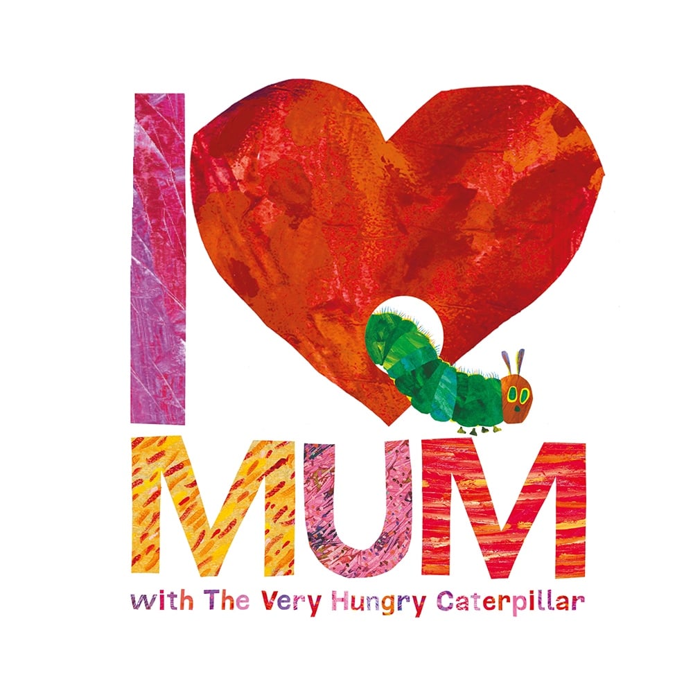 I LOVE MUM WITH THE VERY HUNGRY CATERPILLAR Çocuk Kitapları Uzmanı - Children's Books Expert