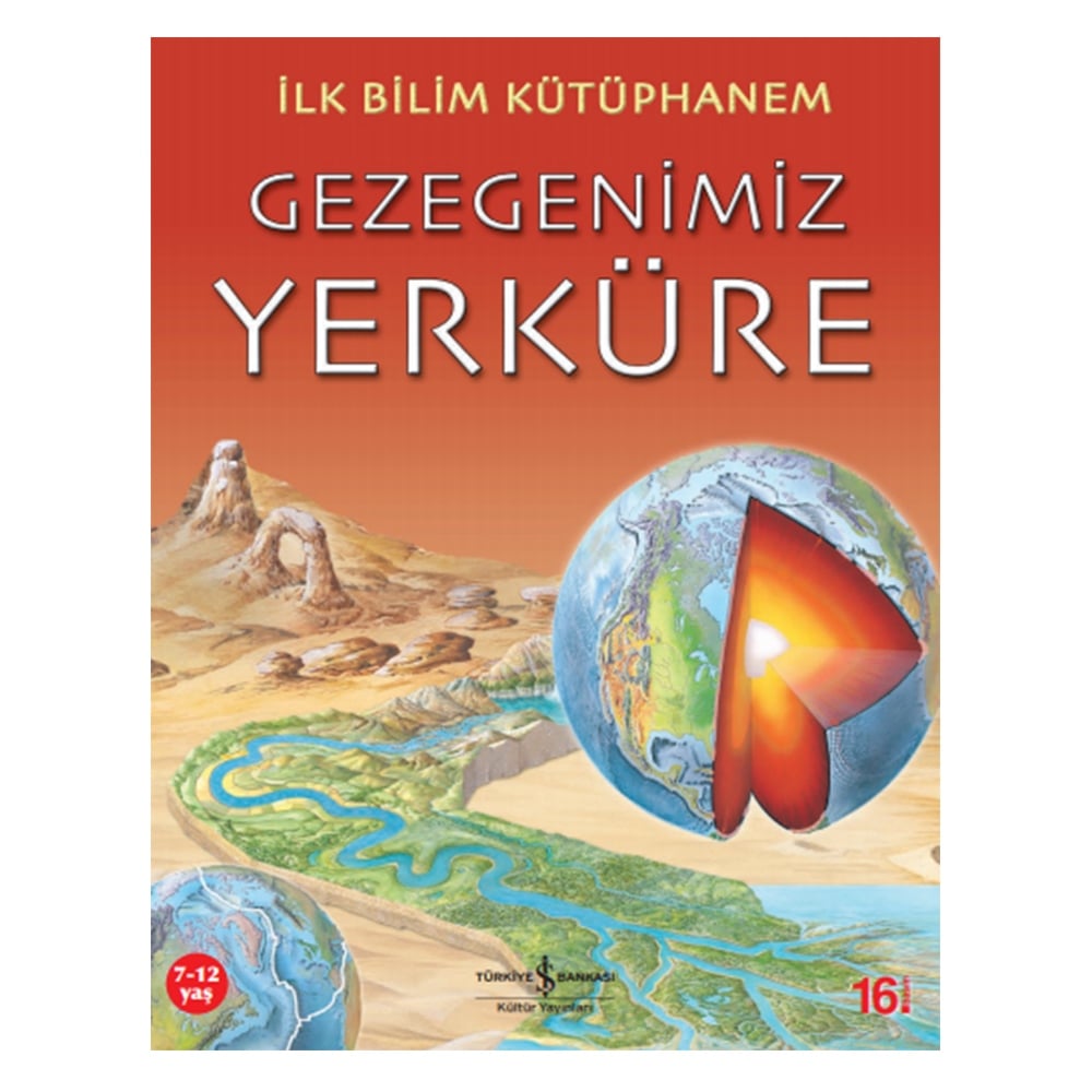 ILK BİLİM KÜTÜPHANEM - GEZEGENİMİZ YERKÜRE
