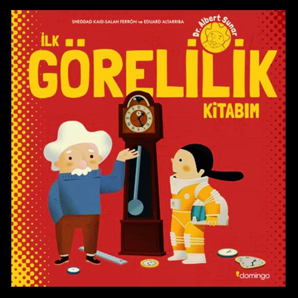 İLK GÖRELİLİK KİTABIM Çocuk Kitapları Uzmanı - Children's Books Expert