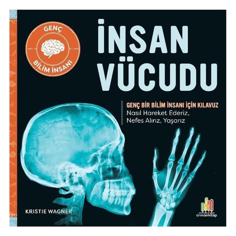 İNSAN VÜCUDU - GENÇ BİR BİLİM İNSANI İÇİN KILAVUZ Çocuk Kitapları Uzmanı - Children's Books Expert