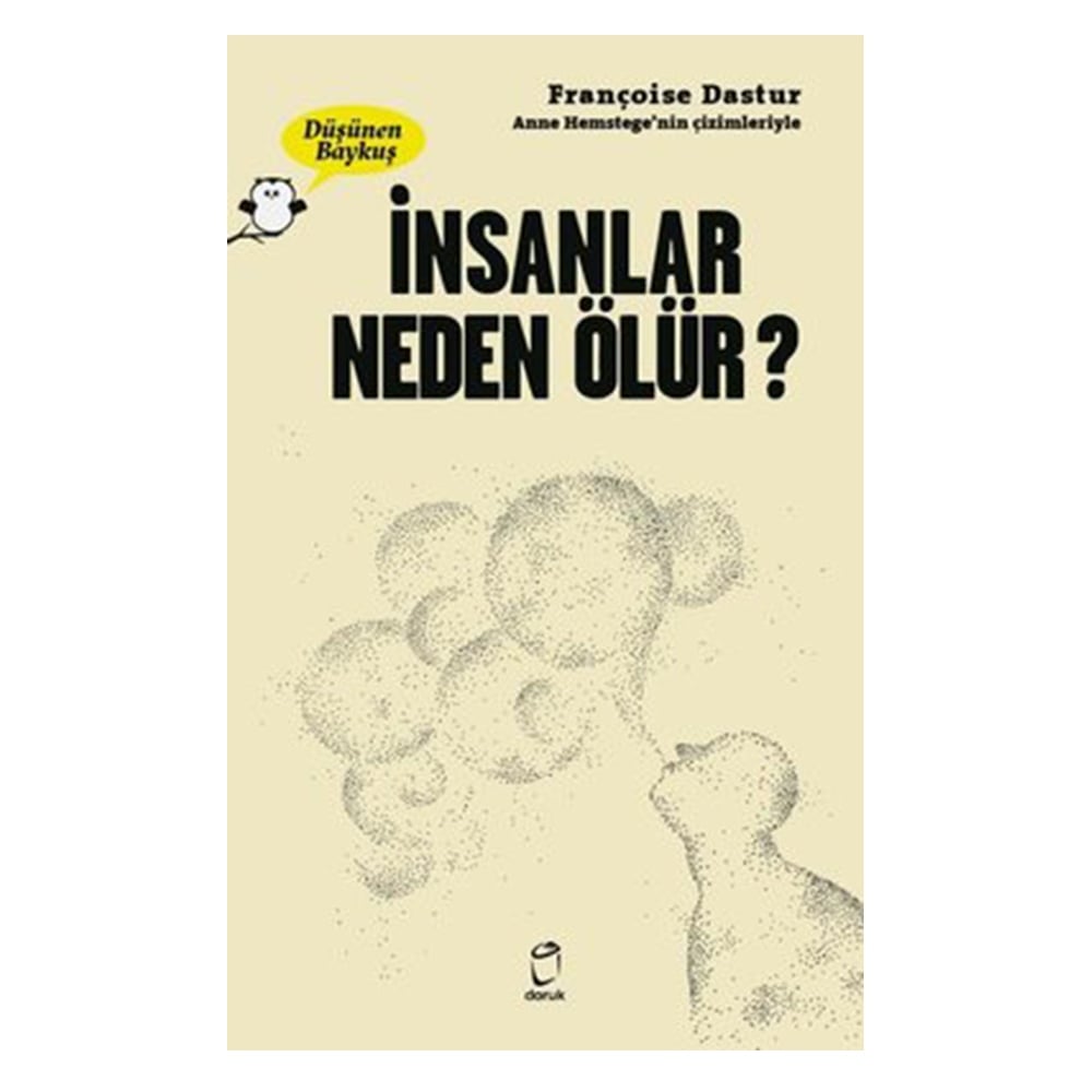 İNSANLAR NEDEN ÖLÜR?- DÜŞÜNEN BAYKUŞ Çocuk Kitapları Uzmanı - Children's Books Expert