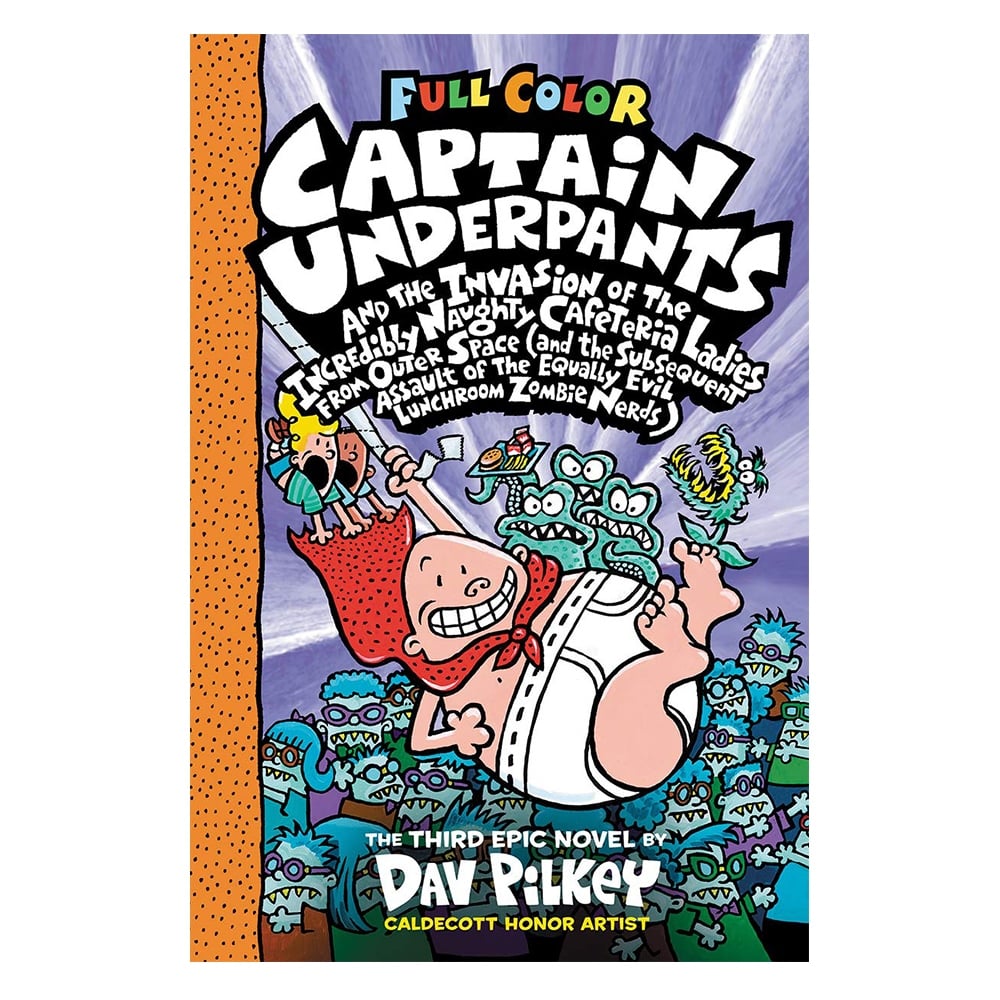 INVASION OF THE INCREDIBLY NAUGHTY CAFETERIA LADIES FROM OUTER SPACE (FULL COLOR) - CAPTAIN UNDERPAN Çocuk Kitapları Uzmanı - Children's Books Expert