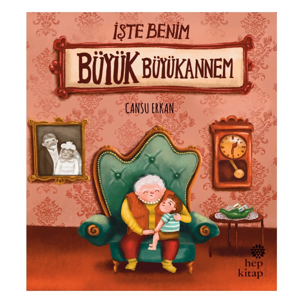 İŞTE BENİM BÜYÜK BÜYÜKANNEM Çocuk Kitapları Uzmanı - Children's Books Expert
