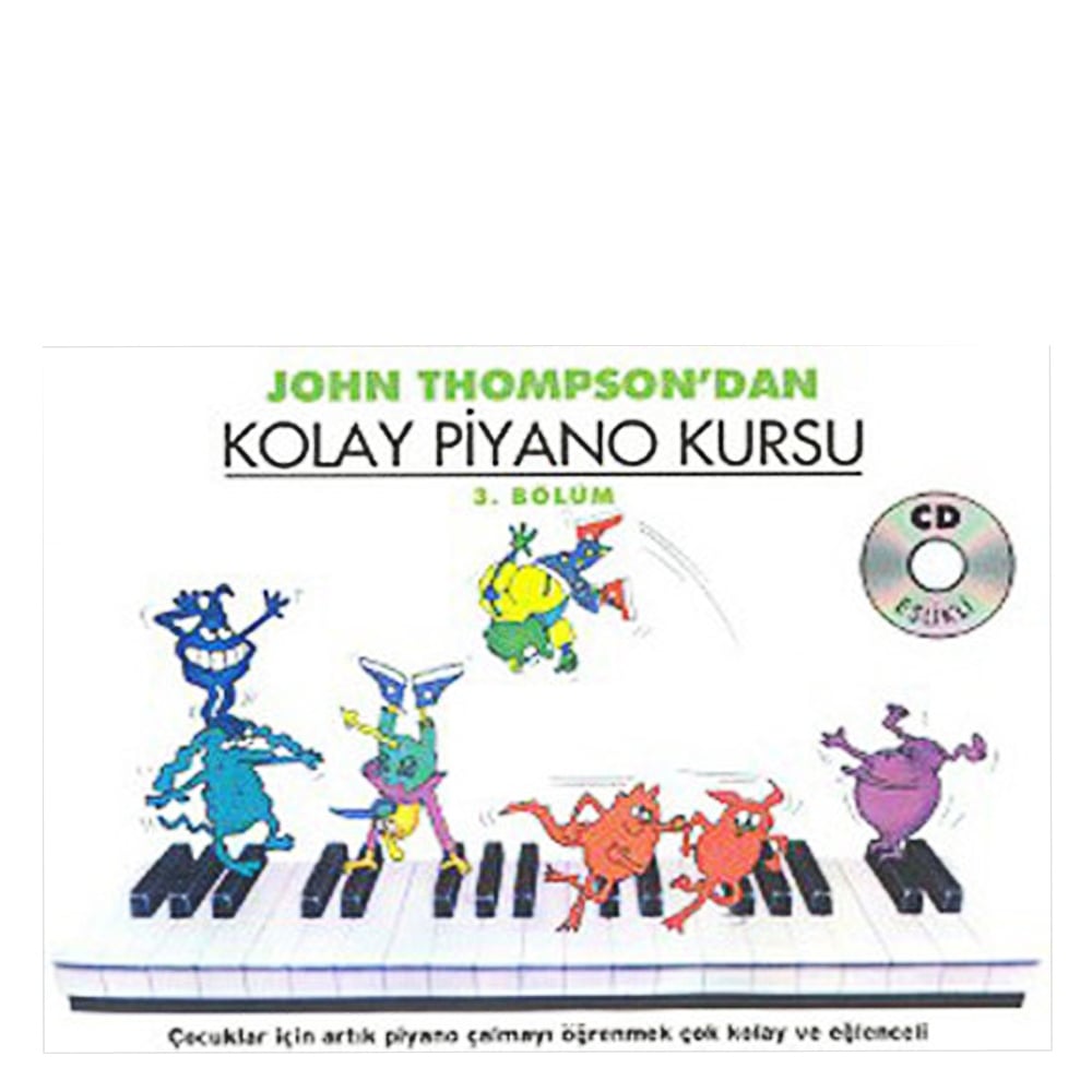 JOHN THOMSON DAN KOLAY PİYANO KURSU 3. BÖLÜM Çocuk Kitapları Uzmanı - Children's Books Expert
