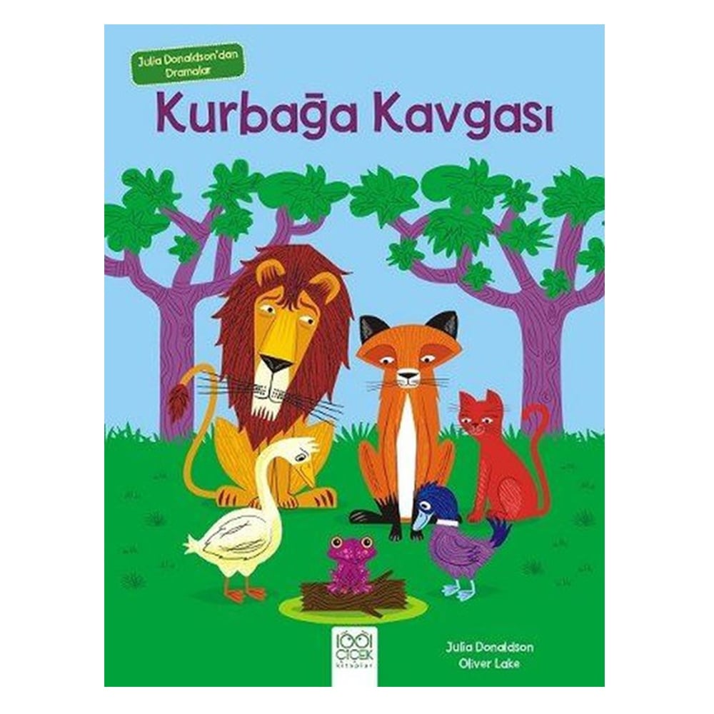 JULİA DONALDSON'DAN DRAMALAR - KURBAĞA KAVGASI
